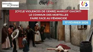 Thumbnail: [Cycle Violences de genre] Margot Giacinti – Le commun des mortelles. Faire face au féminicide