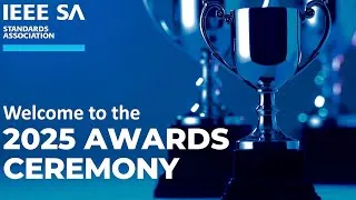 Thumbnail: 2025 IEEE SA Awards Ceremony: Celebrating Excellence in Global Standards