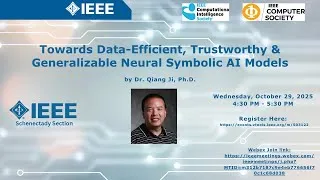 Thumbnail: Towards Data-Efficient, Trustworthy & Generalizable Neural Symbolic AI Models | Dr. Qiang Ji