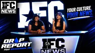 Thumbnail: Drip Report & IFC News | July 23