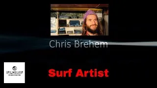 Thumbnail: Surfer, artist and mad musician Chris Brehem opens up about his art.