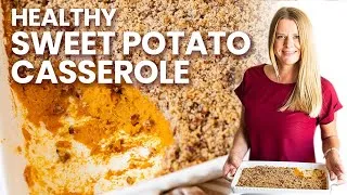 Thumbnail: HEALTHY SWEET POTATO CASSEROLE with to-die-for crunchy pecan topping