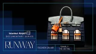 Thumbnail: Runway: Fashion on Air, Episode 4 | Istanbul Airport Documentary Series