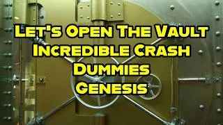 Thumbnail: Let's Open The Vault - Incredible Crash Dummies (Genesis)