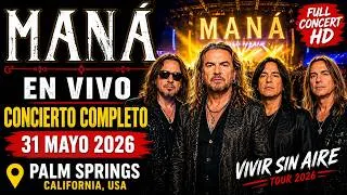 Thumbnail: 🎸 MANÁ -  Vivir Sin Aire Tour 2026 (Palm Springs,  Ca)