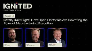Thumbnail: Batch, Built Right: How Open Platforms Are Rewriting the Rules of Manufacturing Execution • Ep 16