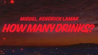 Thumbnail: Miguel - How Many Drinks? (Lyrics) ft. Kendrick Lamar