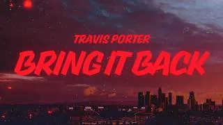 Thumbnail: Travis Porter - Bring It Back (Lyrics)
