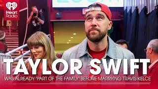 Thumbnail: Taylor Swift Was Already ‘Part Of The Family’ Before Marrying Travis Kelce | Fast Facts