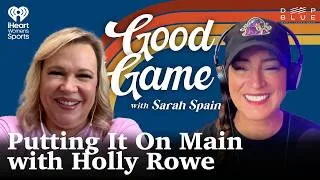 Thumbnail: Putting It On Main with Holly Rowe | Good Game with Sarah Spain