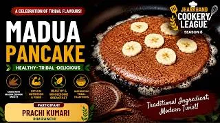 Thumbnail: Madua Pancake | Healthy Breakfast Recipe | Jharkhand Cookery League Season 8