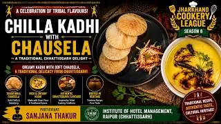 Thumbnail: Tribal Delight Chilla Kadhi with Chausela | Chhattisgarh Recipe | Jharkhand Cookery League Season 8