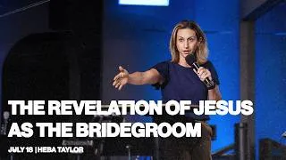 Thumbnail: The Revelation of Jesus as Bridegroom | Heba Taylor