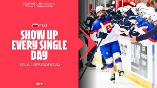 Thumbnail: Nela Lopusanova: Show Up Every Single Day | 2026 U18 #WomensWorlds #IIHF