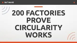 Thumbnail: 200 Factories. Many Are Lighthouses. Schneider Electric Invites You to See Circularity Live.