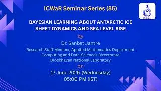 Thumbnail: ICWaR Seminar Series (85) | Bayesian Learning about Antarctic Ice Sheet Dynamics and Sea Level Rise