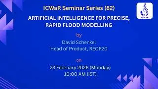 Thumbnail: ICWaR Seminar Series (82) | Artificial Intelligence for precise, rapid flood modelling