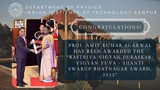 Thumbnail: Prof. Amit Kr. Agarwal has been awarded The Rashtriya Vigyan Puraskar 2025.