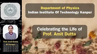 Thumbnail: Celebrating the Life of Prof. Amit Dutta, IIT Kanpur
