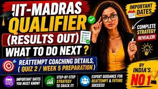 Thumbnail: 🔥IIT MADRAS QUALIFIER RESULTS OUT | WHAT TO DO NEXT | REATTEMPT COACHING | Quiz 2 | Week 5 |