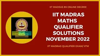 Thumbnail: IIT MADRAS MATHS QUALIFIER EXAM PYQ SOLUTION | PART -1 | NOVEMBER | 2022❤️🔥 IITM 👍