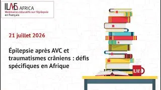 Thumbnail: Épilepsie après AVC et traumatismes crâniens : défis spécifiques en Afrique - ILAE-Africa 21 juillet