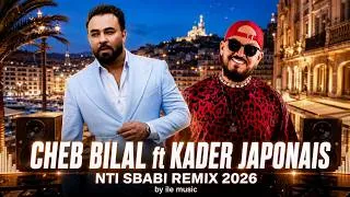 Thumbnail: Nti Sbabi ( Remix Rai 2026) - Cheb Bilal Ft Kader Japonais