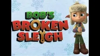 Thumbnail: Bob's Broken Sleigh (1080p)