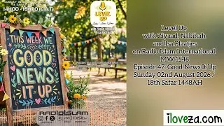 Thumbnail: Level Up: Episode 47 Good News It Up #LevelUp #iloveza❤️🇿🇦 #AfterFajrGrind