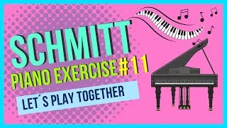 Thumbnail: SCHMITT -Exercise #11- 😊🎹 Preparatory Exercises for the Piano ALLOYS SCHMITT  #piano #ilselozoya
