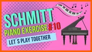 Thumbnail: SCHMITT  -Exercise #10- Preparatory Exercises for the Piano  ALLOYS SCHMITT
