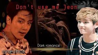 Thumbnail: Don't us@ me jeon / Dark rom@nce🙈💦 ||ONESHOT☠️ Use Headphones🎧 #taekook #teakooklovestory