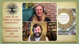 Thumbnail: How Do We Grow Spiritually? Imagination & Formation with Lanta Davis