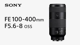 Thumbnail: Introducing FE 100-400mm F5.6-8 OSS | Sony | α Lens