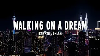 Thumbnail: Campsite Dream - Walking On A Dream (Lyrics)
