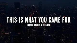 Thumbnail: Calvin Harris & Rihanna - This Is What You Came For (Lyrics)