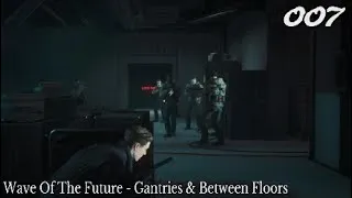 Thumbnail: 007 First Light Wave Of The Future - Gantries & Inbetween Floors Kill Everyone Stealth Challenge