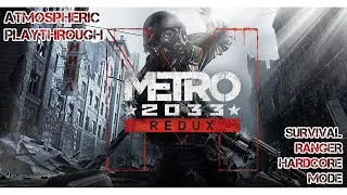 Thumbnail: Metro 2033 Redux - COMPLETE PLAYTHROUGH on Survival Ranger Hardcore Mode