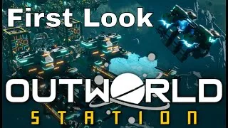 Thumbnail: Outworld Station - Taking our First Look at this great looking Space Station Factory Game
