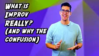 Thumbnail: What Is Improv REALLY? (And why the confusion)