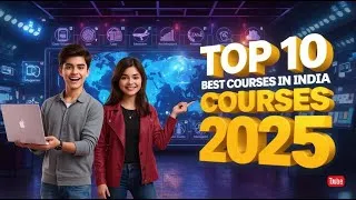 Thumbnail: Top 10 Best Courses in India 2025 🔥 | High Salary Career Options After 12th & Graduation