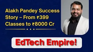 Thumbnail: Alakh Pandey [physics wallah] Success Story – From ₹399 Classes to ₹8000 Cr EdTech Empire! | IMTS