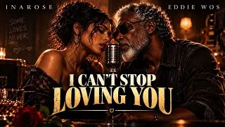 Thumbnail: I CAN’T STOP LOVING YOU — INAROSE & Eddie WOS (Official Lyrics Video)