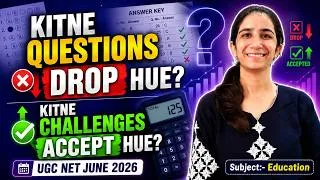 Thumbnail: Kitne Questions Drop Hue? Challenged Questions Ka Kya Hua? #ugcnet #ugcnetjune2026 #ugcneteducation