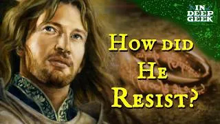Thumbnail: Why Could Faramir Resist the Ring?