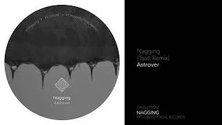 Thumbnail: IP PREMIERE | Astrover - Nagging (Tsott Remix) [Portal Records]