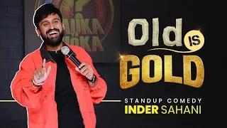 Thumbnail: Old is Gold | Standup Comedy By Inder Sahani