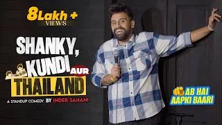Thumbnail: Shanky, Kundi Aur Thailand | Standup Comedy By Inder Sahani