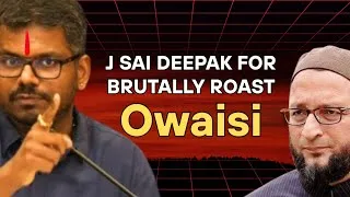 Thumbnail: J Sai Deepak for brutally : roast Owaisi @India.decolonised 
