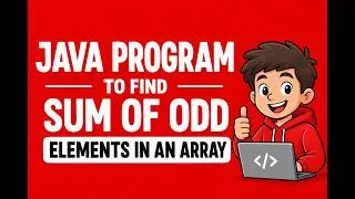 Thumbnail: 4. Java Program to Find Sum of Odd Elements in an Array | Coding Interview Question